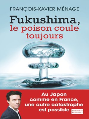 cover image of Fukushima, le poison coule toujours